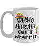 Funny Gift Wrapper Mug Nacho Average Gift Wrapper Coffee Cup 15oz White