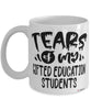 Funny Gifted Education Professor Teacher Mug Tears Of My Gifted Education Students Coffee Cup White