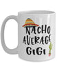 Funny Gigi Mug Nacho Average Gigi Coffee Cup 15oz White