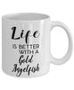 Funny Gold Angelfish Mug Life Is Better With A Gold Angelfish Coffee Cup 11oz 15oz White