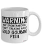 Funny Gold Gourami Mug Warning May Spontaneously Start Talking About Gold Gourami Fish Coffee Cup White