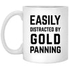 Funny Gold Panner Mug Easily Distracted By Gold Panning Coffee Mug 11oz White XP8434