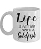Funny Goldfish Mug Life Is Better With A Goldfish Coffee Cup 11oz 15oz White