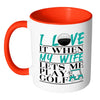 Funny Golf Mug I Love It When My Wife White 11oz Accent Coffee Mugs