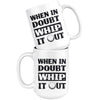 Funny Golf Mug When In Doubt Whip It Out 15oz White Coffee Mugs