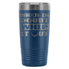 Funny Golf Travel Mug When In Doubt Whip It Out 20oz Stainless Steel Tumbler