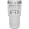 Funny Golf Tumbler Tears Of The People I Beat In Golf Laser Etched 30oz Stainless Steel Tumbler