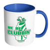 Funny Golfer Mug We Be Clubbin White 11oz Accent Coffee Mugs