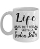 Funny Gordon Setter Dog Mug Life Is Better With A Gordon Setter Coffee Cup 11oz 15oz White
