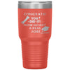Funny Graduation Tumbler Gift Congrats You Did It Now Go Get A Real Job Class Of 2020 30oz Stainless Steel