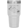 Funny Graduation Tumbler Gift Congrats You Did It Now Go Get A Real Job Class Of 2020 30oz Stainless Steel