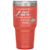 Funny Graduation Tumbler Graduate Gift For Him Her Congrats You Did It Now Go Get A Real Job Class Of 2022 30oz Stainless Steel