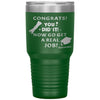 Funny Graduation Tumbler Graduate Gift For Him Her Congrats You Did It Now Go Get A Real Job Class Of 2022 30oz Stainless Steel