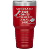 Funny Graduation Tumbler Graduate Gift For Him Her Congrats You Did It Now Go Get A Real Job Class Of 2022 30oz Stainless Steel