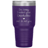 Funny Graduation Tumbler Im Sorry I Missed Your Graduation But So Did You Laser Etched 30oz Stainless Steel Tumbler