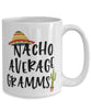 Funny Gramms Mug Nacho Average Gramms Coffee Cup 15oz White