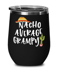 Funny Grampy Wine Tumbler Nacho Average Grampy Wine Glass Stemless 12oz Stainless Steel