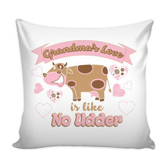 Funny Grand Mother Graphic Pillow Cover Grandmas Love Is Like No Udder