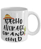 Funny Grandchild Mug Nacho Average Grandchild Coffee Mug 11oz White