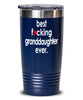 Funny Granddaughter Tumbler B3st F-cking Granddaughter Ever 20oz 30oz Stainless Steel