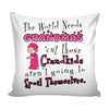 Funny Grandma Graphic Pillow Cover The World Needs Grandmas Cuz