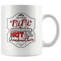 Funny Grandma Mug Im Called MiMi Because 11oz White Coffee Mugs