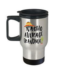 Funny Grandma Travel Mug Nacho Average Grandma Travel Mug 14oz Stainless Steel