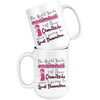 Funny Grandmother Mug The World Needs Grandmas Cuz Those 15oz White Coffee Mugs