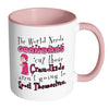 Funny Grandmother Mug The World Needs Grandmas White 11oz Accent Coffee Mugs