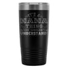 Funny Grandmother Travel Mug Its A Nana Thing You 20oz Stainless Steel Tumbler