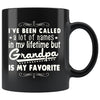 Funny Grandpa Mug Ive Been Called A Lot Of Names In My 11oz Black Coffee Mugs