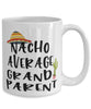 Funny Grandparent Mug Nacho Average Grandparent Coffee Cup 15oz White