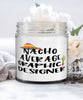 Funny Graphic Designer Candle Nacho Average Graphic Designer 9oz Vanilla Scented Candles Soy Wax