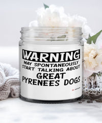 Funny Great Pyrenees Candle Warning May Spontaneously Start Talking About Great Pyrenees Dogs 9oz Vanilla Scented Candles Soy Wax