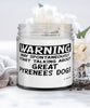 Funny Great Pyrenees Candle Warning May Spontaneously Start Talking About Great Pyrenees Dogs 9oz Vanilla Scented Candles Soy Wax