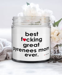Funny Great Pyrenees Dog Candle B3st F-cking Great Pyrenees Mom Ever 9oz Vanilla Scented Candles Soy Wax