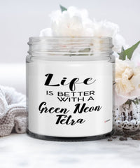 Funny Green Neon Tetra Fish Candle Life Is Better With A Green Neon Tetra 9oz Vanilla Scented Candles Soy Wax