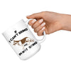 Funny GSD Mug If I Cant Bring My Dog Im Not Going 15oz White Coffee Mugs