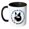 Funny GSD Mug My German Shepherd Is White 11oz Accent Coffee Mugs