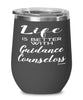 Funny Guidance Counselor Wine Glass Life Is Better With Guidance Counselors 12oz Stainless Steel Black