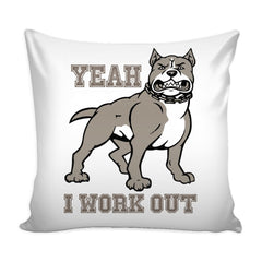 Funny Gym Fitness Graphic Pillow Cover Yeah I Workout