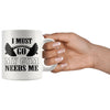 Funny Gym Fitness Mug I Must Go My Gym Needs Me 11oz White Coffee Mugs