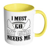 Funny Gym Fitness Mug I Must Go My Gym Needs Me White 11oz Accent Coffee Mugs