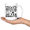 Funny Gym Mug I Love Suffering The Day After Squats 15oz White Coffee Mugs