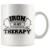 Funny Gym Mug Iron Is My Therapy 11oz White Coffee Mugs