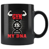 Funny Gym Mug Gym Is My DNA 11oz Black Coffee Mugs