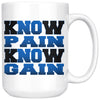 Funny Gym Mug Know Pain Know Gain 15oz White Coffee Mugs