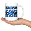 Funny Gym Mug Know Pain Know Gain 15oz White Coffee Mugs