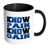 Funny Gym Mug Know Pain Know Gain White 11oz Accent Coffee Mugs