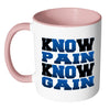 Funny Gym Mug Know Pain Know Gain White 11oz Accent Coffee Mugs